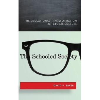 The Schooled Society The Educational Transformation Of Global Culture - 1