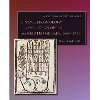 A New Chronology Of Venetian Opera And Related Genres, 1660-1760 - 1