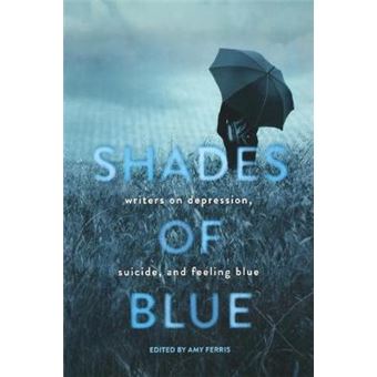 Shades Of Blue Writers On Depression, Suicide, And Feeling Blue - 1