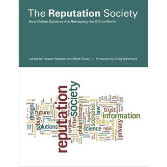 The Reputation Society - How Online Opinions are Reshaping the Offline World - Paperback - 2015 - 1