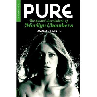 Pure The Sexual Revolutions Of Marilyn Chambers - 1