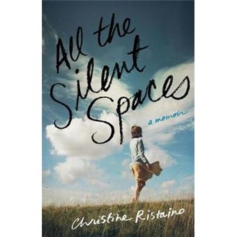 All The Silent Spaces A Memoir - 1