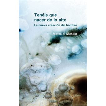 Tenéis Que Nacer De Lo Alto - 1