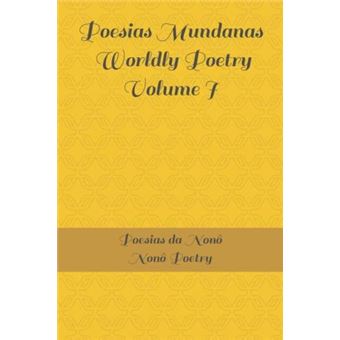 Poesias Mundanas  Worldly Poetry Volume I - 1