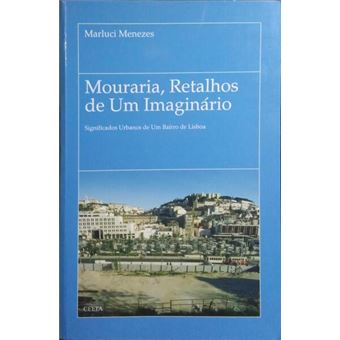 Mouraria, retalhos de um imaginário. - 1