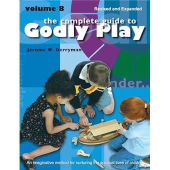 The Complete Guide To Godly Play - 1