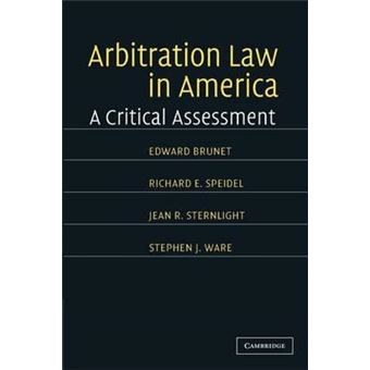 Arbitration Law in America : A Critical Assessment - 1