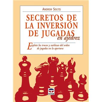 Secretos De La Inversion De Jugadas En Ajedrez - 1