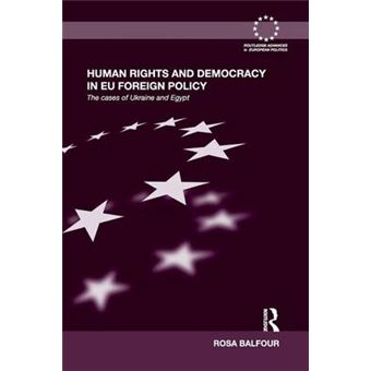 Human Rights and Democracy in EU Foreign Policy - The Cases of Ukraine and Egypt - Paperback - 2014 - 1