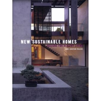 New Sustainable Homes - Designs for Healthy Living - Paperback - 2006 - 1