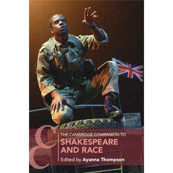 The Cambridge Companion To Shakespeare And Race - 1