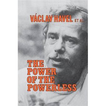The Power Of The Powerless Citizens Against The State In Central Eastern Europe Citizens Against The State In Central Eastern Europe - 1
