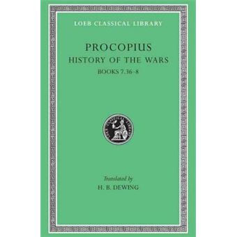 History Of The Wars, Volume V Books 7368 Bksvii, Xxxviviii Loeb Classical Library Contins To Infoharvardupcouk - 1