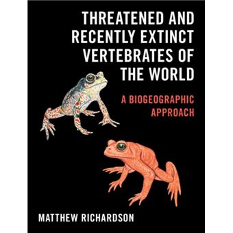 Threatened And Recently Extinct Vertebrates Of The World - 1