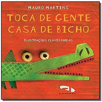 Toca de Gente, Casa de Bicho - 1