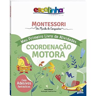 Montessori Meu Primeiro Livro De Atividades... Coordenação Motora (Escolinha) - 1