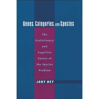 Genes, Categories and Species - The Evolutionary and Cognitive Causes of the Species Problem - Hardback - 2001 - 1