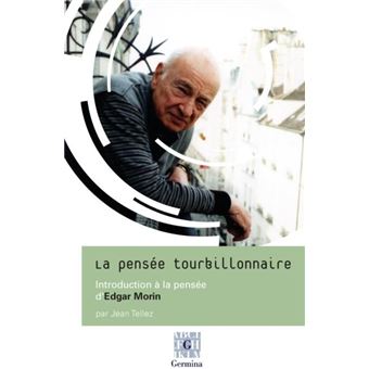 La Pensee Tourbillonnaire - Introduction A La Pensee D'Edgar Morin - 1