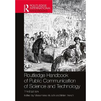 Routledge Handbook Of Public Communication Of Science And Technology Routledge International Handbooks - 1