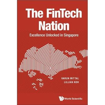 Fintech Nation The Excellence Unlocked In Singapore - 1