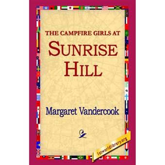 The Camp Fire Girls at Sunrise Hill - Paperback / softback - 2004 - 1