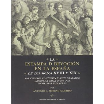 La Estampa De Devoción En La España De Los Siglos Xviii Y Xix - 1