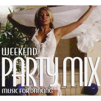 Weekend Party Mix: Music For D-weekend Party Mix: Music For D - 1