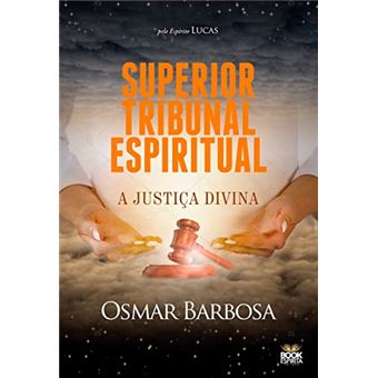 Superior Tribunal Espiritual - A Justiça Divina - 1