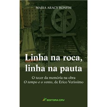 Linha Na Roca, Linha Na Pautao Tecer Da Memoria Na Obrao Tempo E O Ven - 1