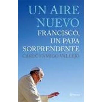 Un Aire Nuevo: Francisco, Un Pap Sorprendente - 1