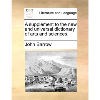 A Supplement to the New and Universal Dictionary of Arts and Sciences. - Paperback / softback - 2010 - 1