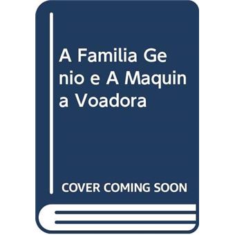Familia Genio E A Maquina Voadora, A - 1