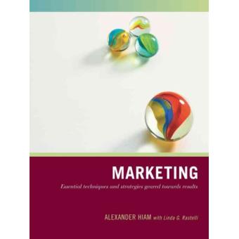 Marketing - Essential Techniques and Strategies Geared Towards Results - Paperback - 2006 - 1