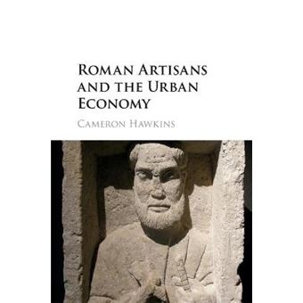 Roman Artisans And The Urban Economy - 1