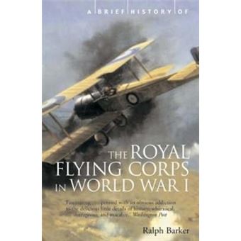 A Brief History Of The Royal Flying Corps In World War One - 1