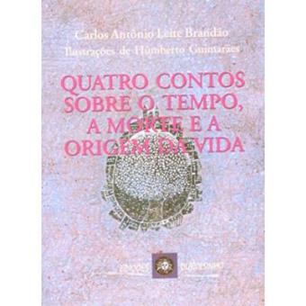 Quatro Contos Sobre O Tempo, A Morte E A Origem Da Vida - 1