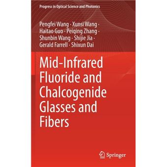 Midinfrared Fluoride And Chalcogenide Glasses And Fibers - 1