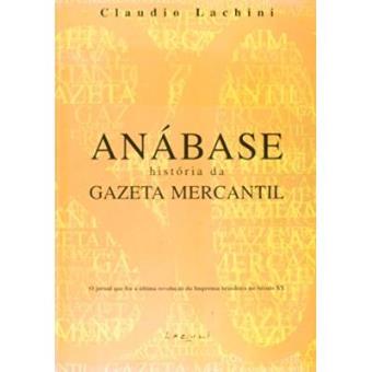 Anábase História Da Gazeta Mercantil - 1