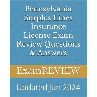 Pennsylvania Surplus Lines Insurance License Exam Review Questions & Answers - 1