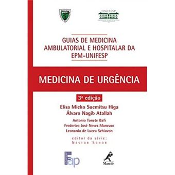 Medicina De Urgência - Coleção Guias De Medicina Ambulatorial E Hospitalar Da Epm-Unifesp - 1