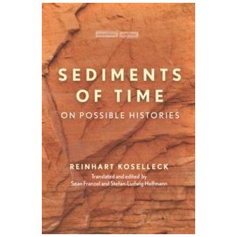 Sediments Of Time By Reinhart Koselleck - 1