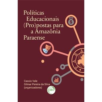 Políticas Educacionais (Pro)Postas Para A Amazônia Paraense - 1