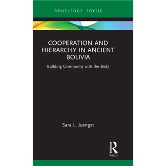 Cooperation And Hierarchy In Ancient Bolivia - 1