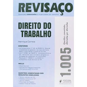 Direito do Trabalho. 1.005 Questões Comentadas Alternativa por Alternativa - Coleção Revisaço - 1