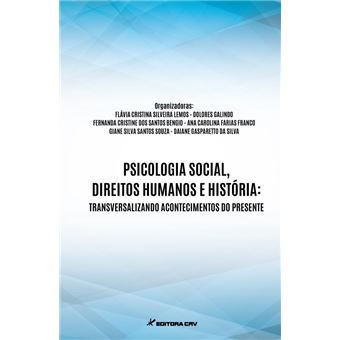 Psicologia Social, Direitos Humanos e História. Transversalizando Acontecimentos do Presente - 1