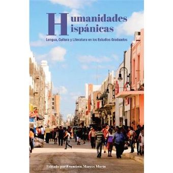 Humanidades Hispnicas Lengua, Cultura Y Literatura En Los Estudios Graduados - 1