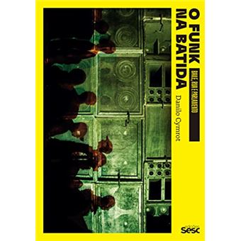 O Funk Na Batida: Baile, Rua E Parlamento - 1