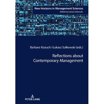 Reflections About Contemporary Management 7 New Horizons In Management Sciences - 1