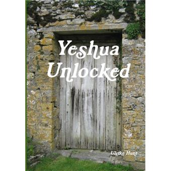 Yeshua Unlocked - 1