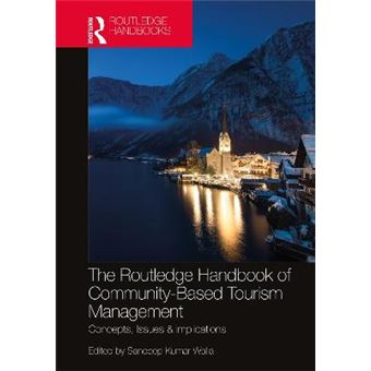 The Routledge Handbook Of Community Based Tourism Management Concepts, Issues  Implications - 1
